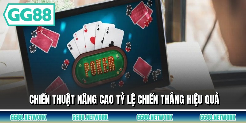 Chiến thuật nâng cao tỷ lệ chiến thắng hiệu quả