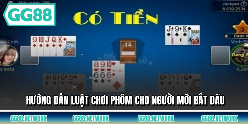 Hướng dẫn luật chơi phôm cho người mới bắt đầu