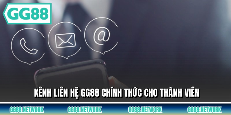 Kênh liên hệ GG88 chính thức cho thành viên
