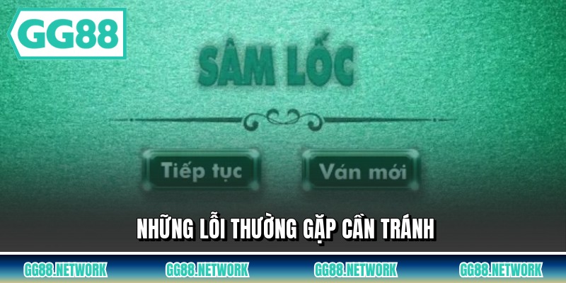 Những lỗi thường gặp cần tránh