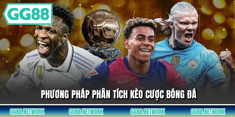 Phương pháp phân tích kèo cược bóng đá